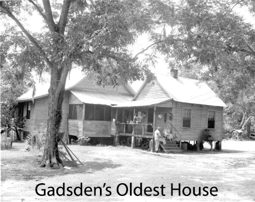 Gadsen's Oldest House